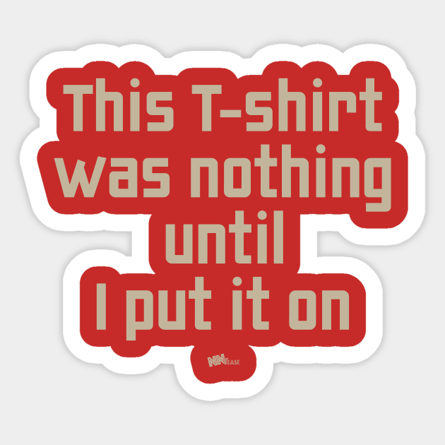 Nothing Until Sticker by NN Tease